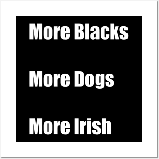 More Blacks More Dogs More Irish Posters and Art